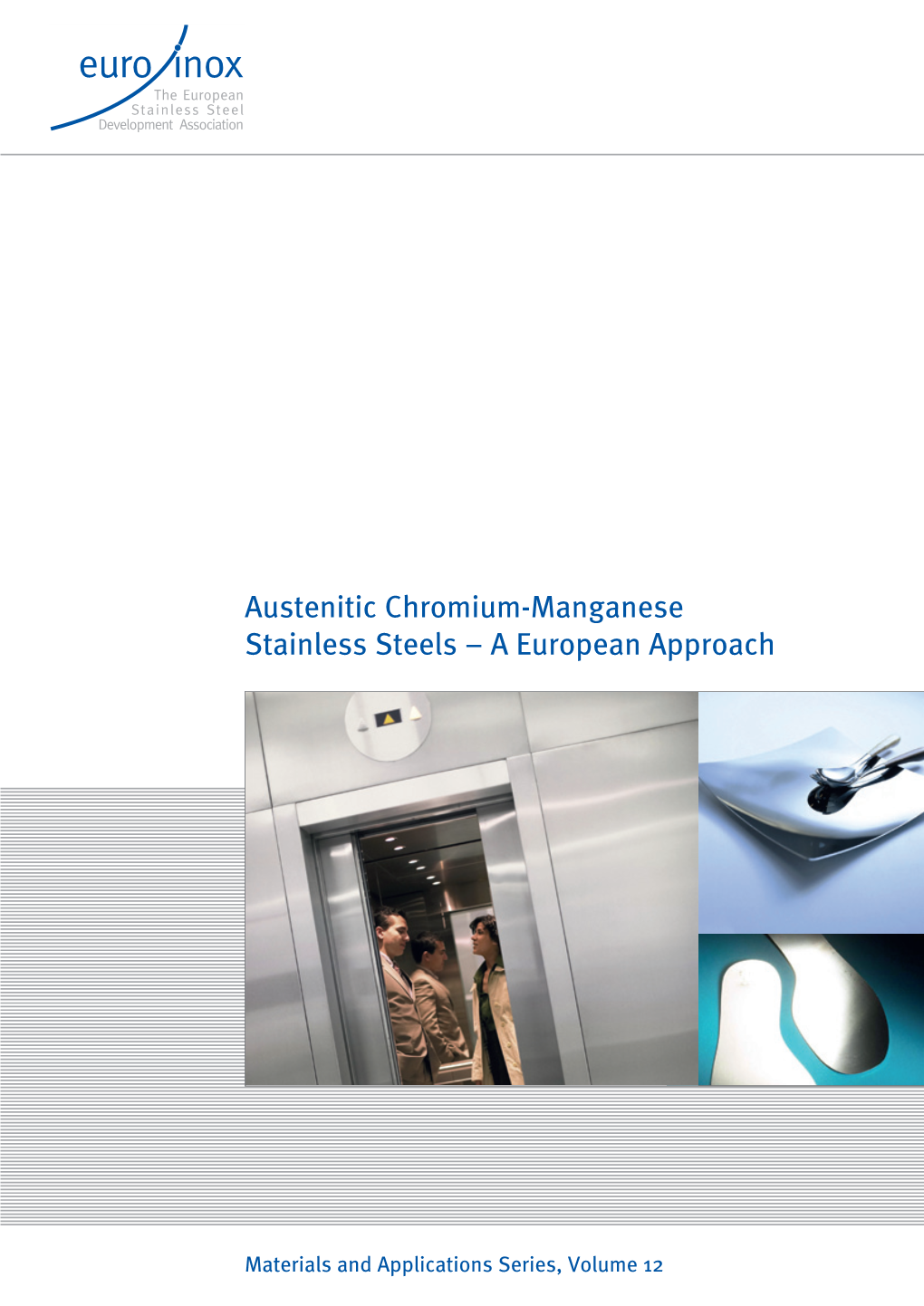 Austenitic Chromium-Manganese Stainless Steels – a European Approach