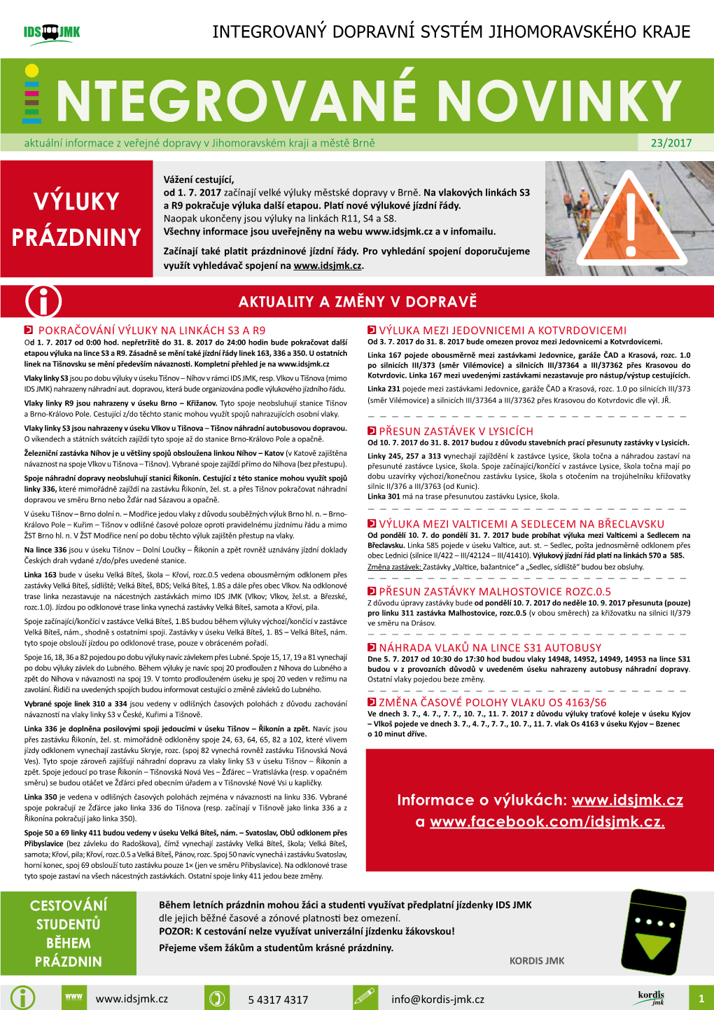 Ntegrované Novinky Aktuální Informace Z Veřejné Dopravy V Jihomoravském Kraji a Městě Brně 23/2017