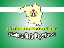 Options Underpinning States Competitiveness: Kaduna State