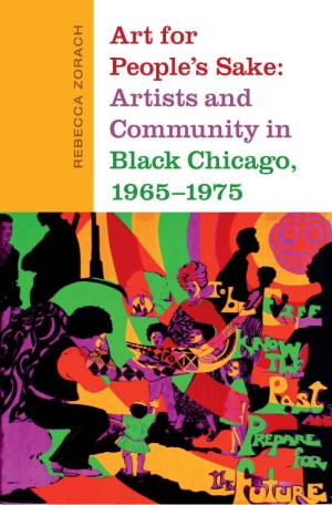 Art for People's Sake: Artists and Community in Black Chicago, 1965