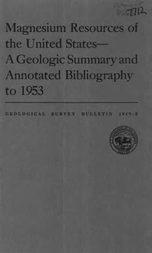 Magnesium Resources of the United States a Geologic Summary and Annotated Bibliography to 1953