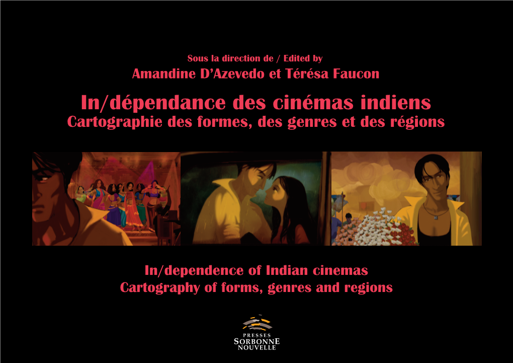 In/Dépendance Des Cinémas Indiens Cartographie Des Formes, Des Genres Et Des Régions