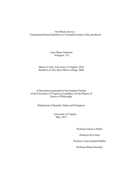 Our Black América: Transnational Racial Identities in Twentieth-Century Cuba and Brazil Anne Marie Guarnera Arlington, VA Maste