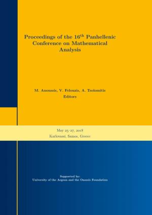 Proceedings of the 16 Th Panhellenic Conference on Mathematical Analysis