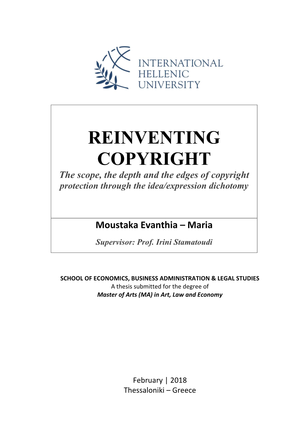 REINVENTING COPYRIGHT the Scope, the Depth and the Edges of Copyright Protection Through the Idea/Expression Dichotomy