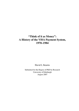 “Think of It As Money”: a History of the VISA Payment System, 1970–1984