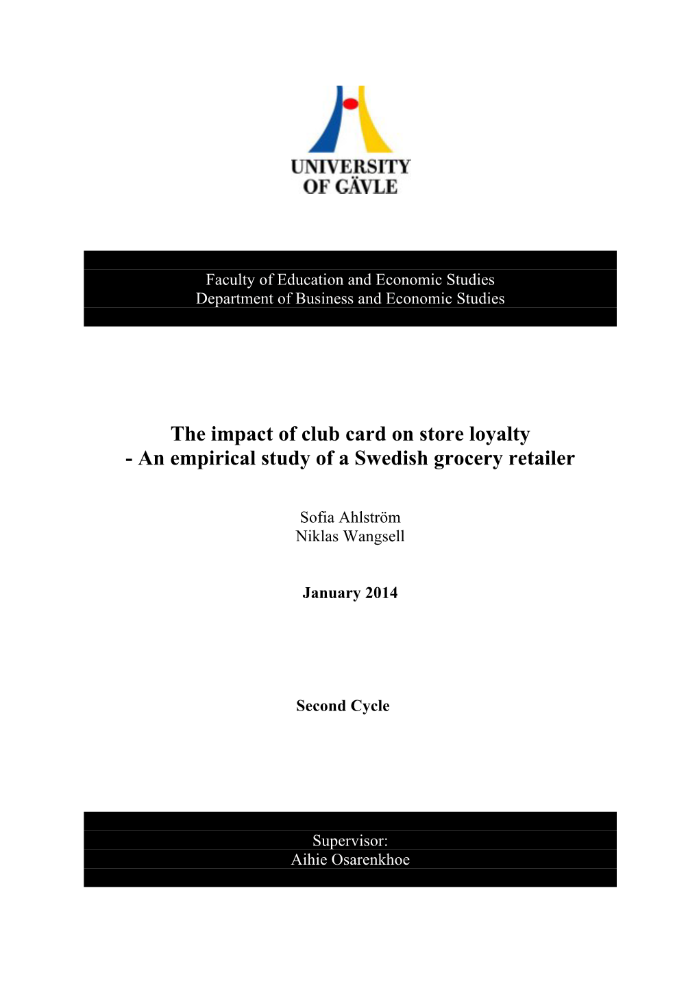 The Impact of Club Card on Store Loyalty - an Empirical Study of a Swedish Grocery Retailer