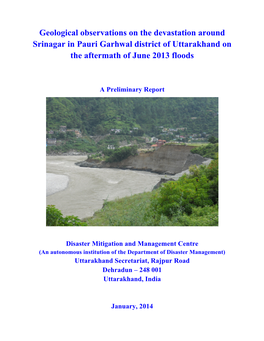 Geological Observations on the Devastation Around Srinagar in Pauri Garhwal District of Uttarakhand on the Aftermath of June 2013 Floods