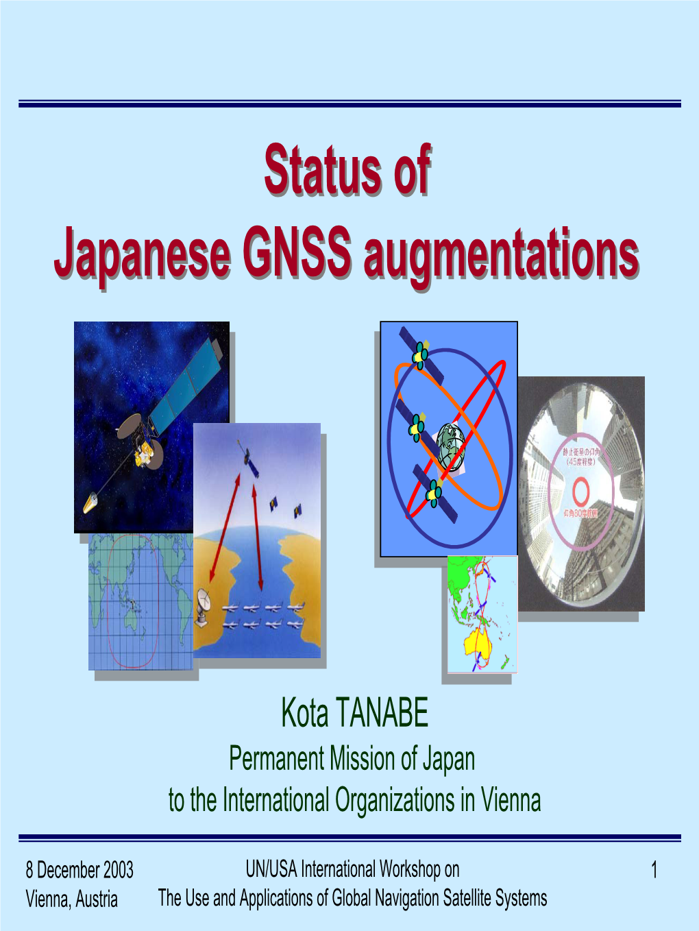 Status of Japanese GNSS Augmentations