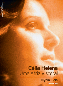 Celia Helena Miolo Novo.Indd 1 10/5/2010 11:24:44 Celia Helena Miolo Novo.Indd 2 10/5/2010 11:24:44 Célia Helena
