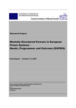 Mentally Disordered Persons in European Prison Systems - Needs, Programmes and Outcome (EUPRIS)