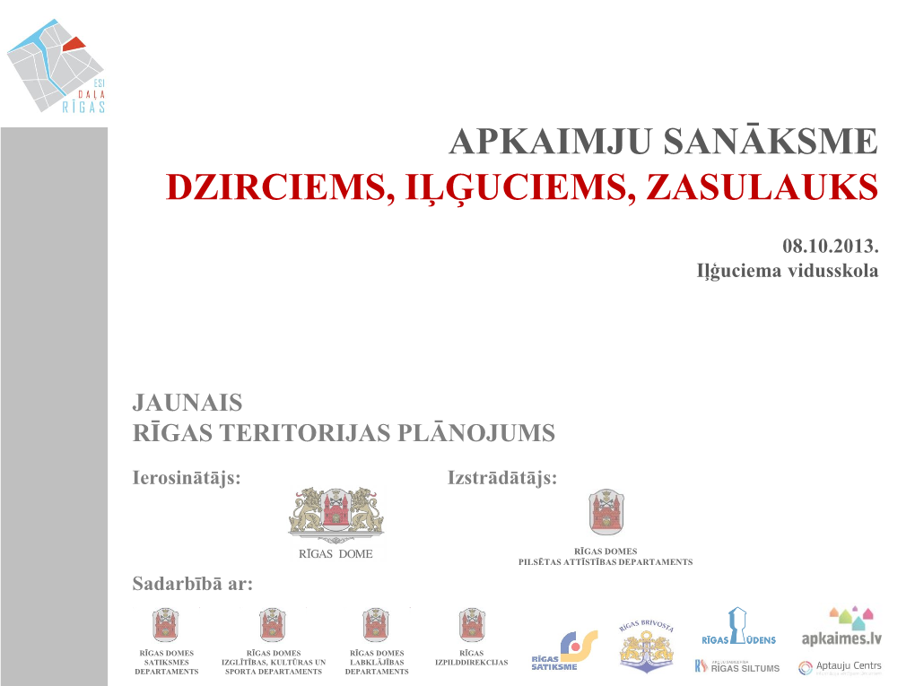 Dzirciems, Iļģuciems, Zasulauks