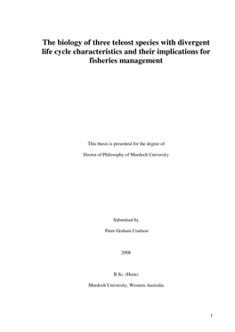 The Biology of Three Teleost Species with Divergent Life Cycle Characteristics and Their Implications for Fisheries Management