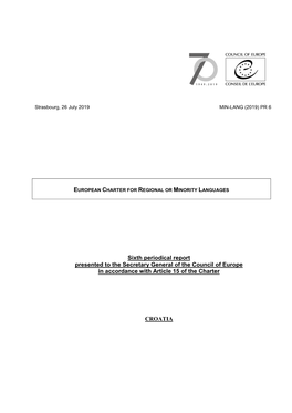 Sixth Periodical Report Presented to the Secretary General of the Council of Europe in Accordance with Article 15 of the Charter