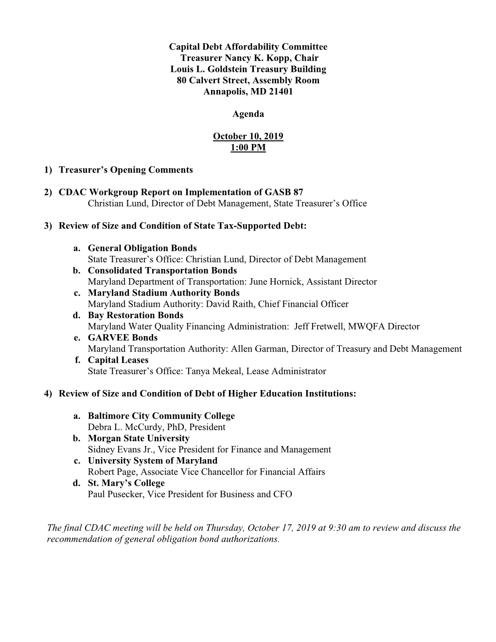 Capital Debt Affordability Committee Treasurer Nancy K. Kopp, Chair Louis L. Goldstein Treasury Building 80 Calvert Street, Assembly Room Annapolis, MD 21401