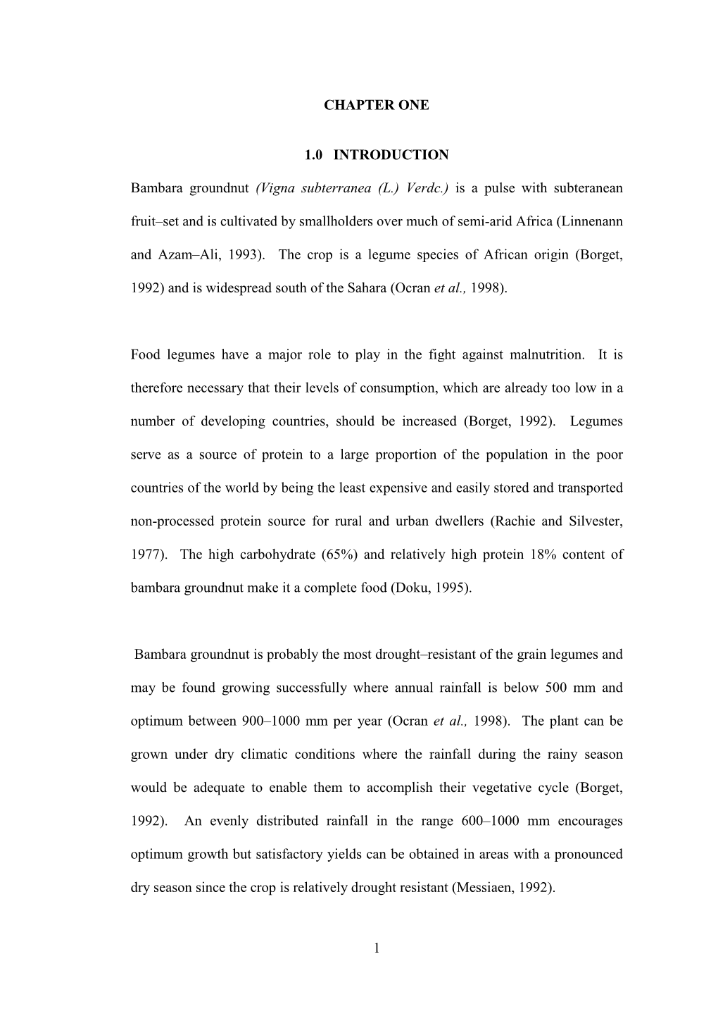 1 CHAPTER ONE 1.0 INTRODUCTION Bambara Groundnut (Vigna Subterranea (L.) Verdc.) Is a Pulse with Subteranean Fruit–Set and I