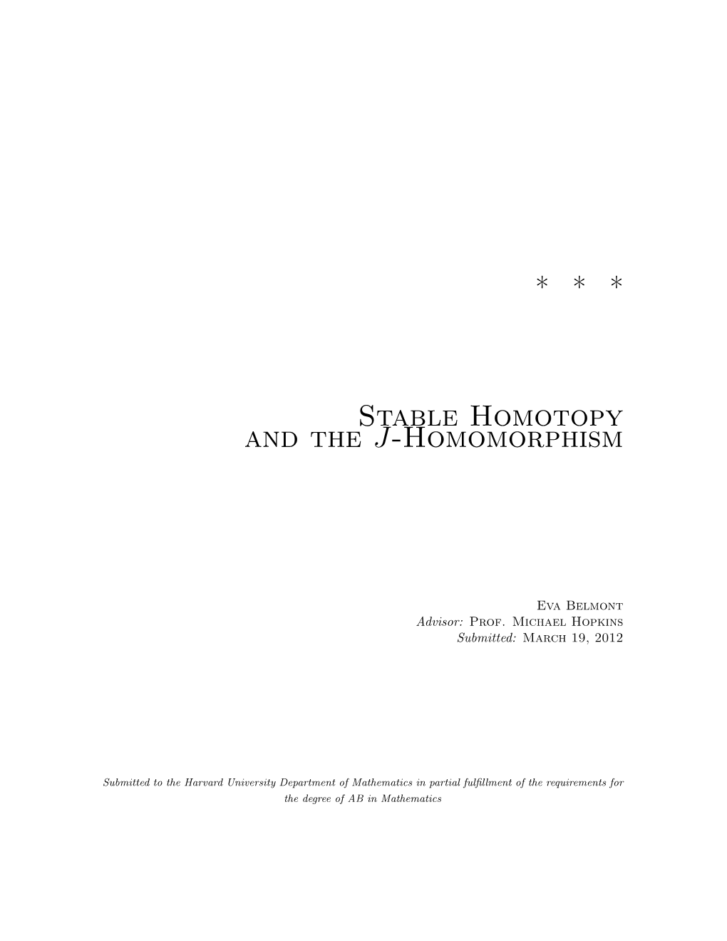 * * * Stable Homotopy and the J-Homomorphism