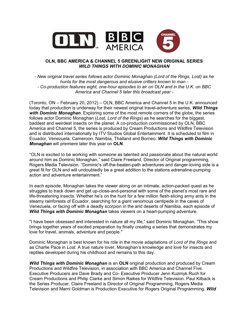 Oln, Bbc America & Channel 5 Greenlight New Original