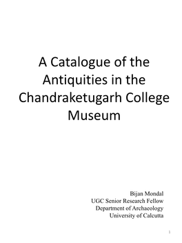 A Catalogue of the Antiquities in the Chandraketugarh College Museum
