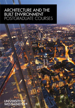 ARCHITECTURE and the BUILT ENVIRONMENT POSTGRADUATE COURSES China: Westminsterchina.Cn