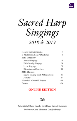 Minutes of Sacred Harp Singings, Sponsors Camp Fasola, Hosts the Web Site, and Facilitates Other Projects to Promote Sacred Harp Singing