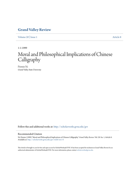 Moral and Philosophical Implications of Chinese Calligraphy Peimin Ni Grand Valley State University