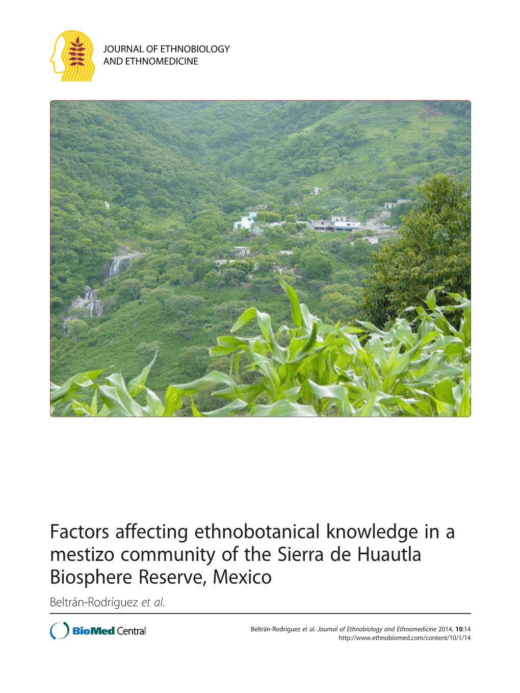 Factors Affecting Ethnobotanical Knowledge in a Mestizo Community of the Sierra De Huautla Biosphere Reserve, Mexico Beltrán-Rodríguez Et Al