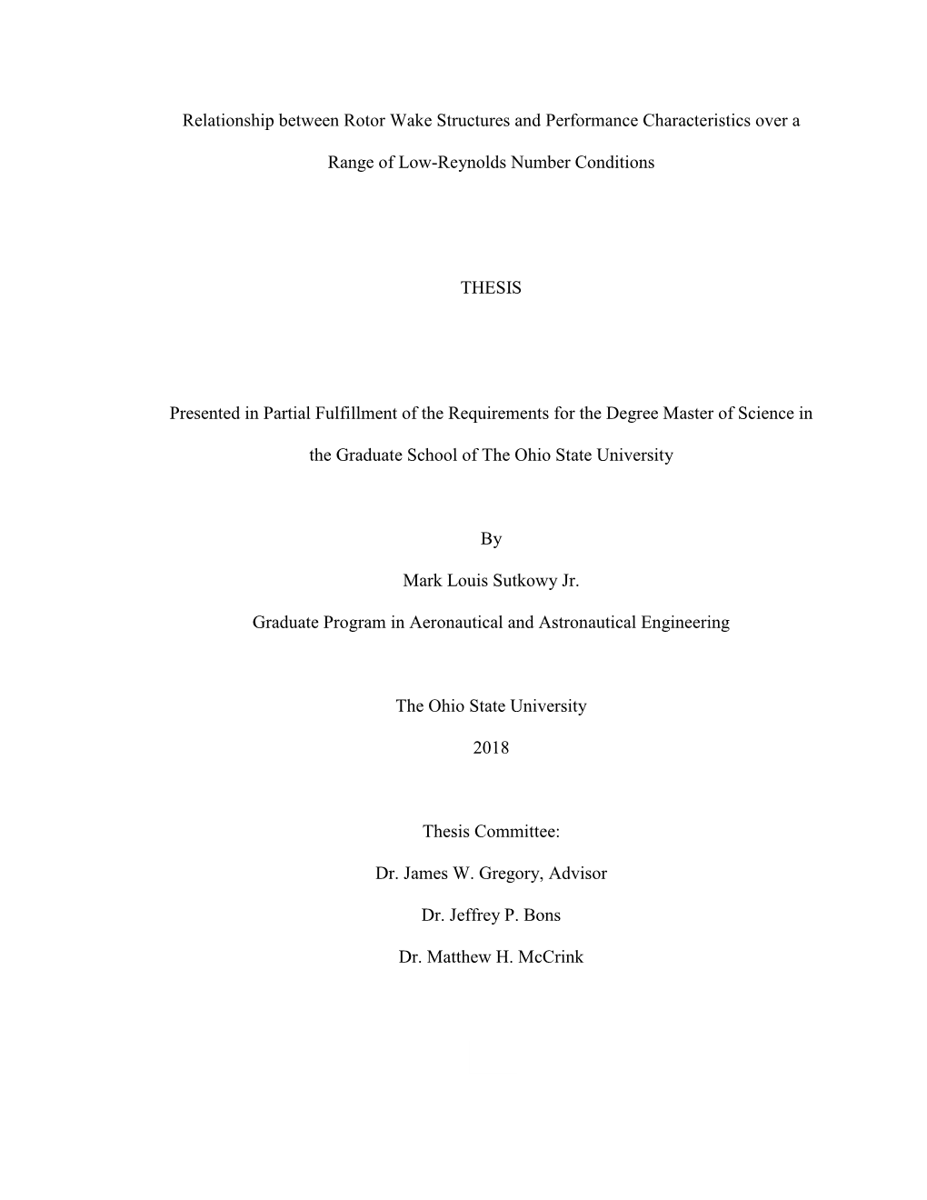 Relationship Between Rotor Wake Structures and Performance Characteristics Over a Range of Low-Reynolds Number Conditions THESIS