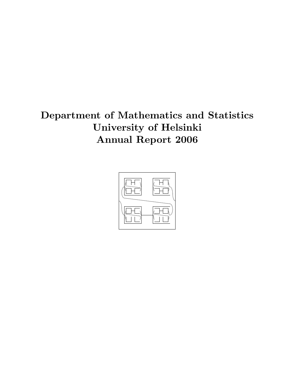 Department of Mathematics and Statistics University of Helsinki Annual Report 2006