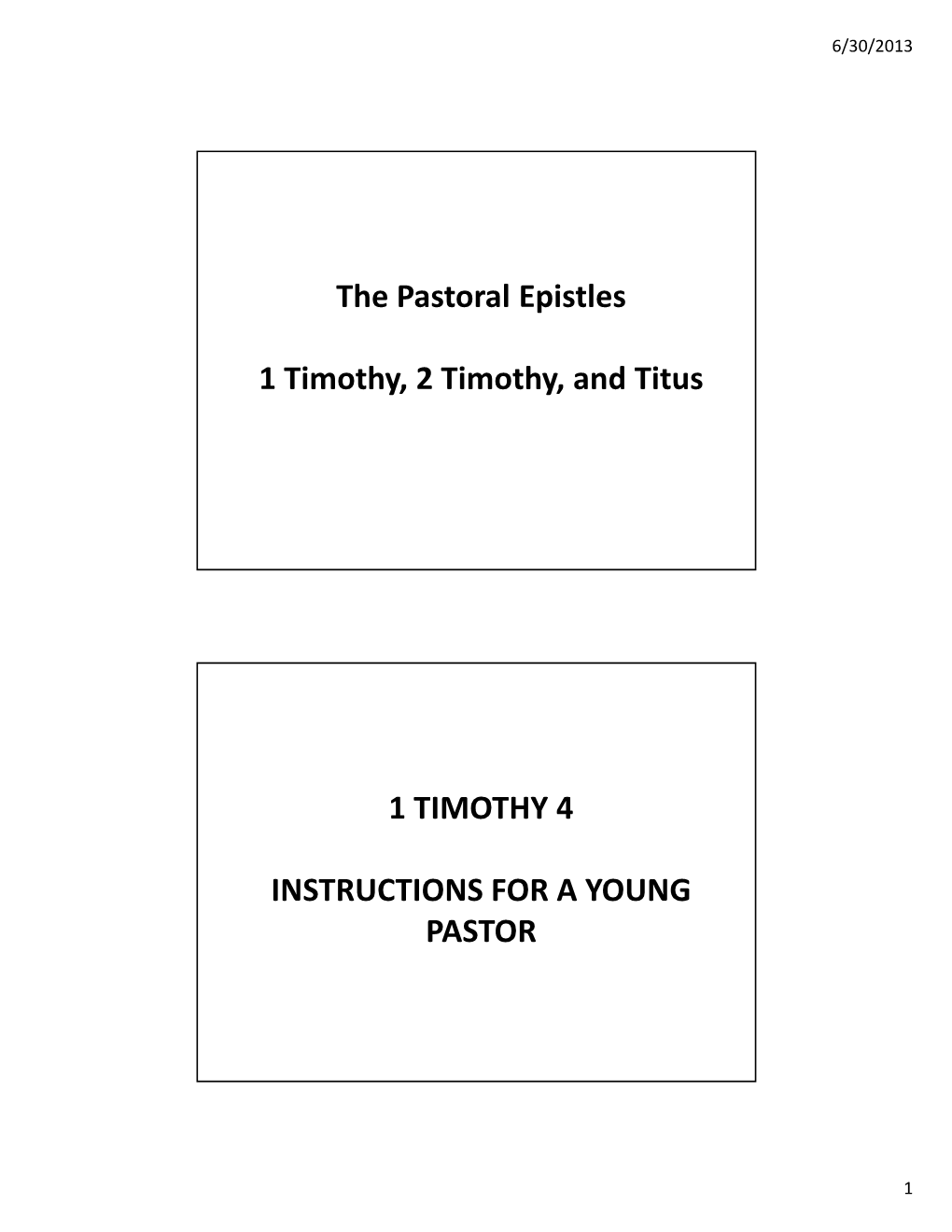 The Pastoral Epistles 1 Timothy, 2 Timothy, and Titus 1 TIMOTHY 4