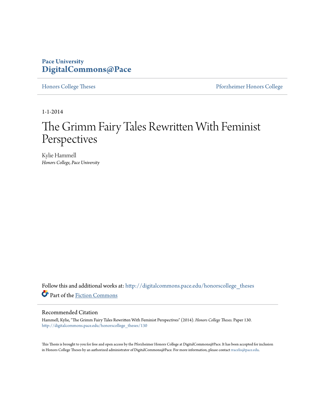 The Grimm Fairy Tales Rewritten with Feminist Perspectives Kylie Hammell Honors College, Pace University