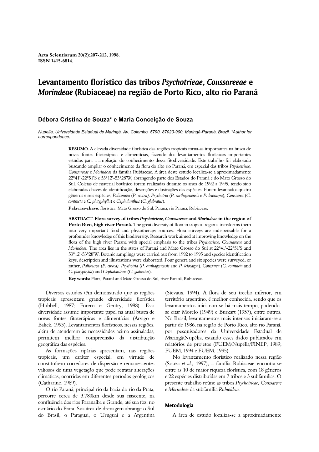 Levantamento Florístico Das Tribos Psychotrieae , Coussareeae E Morindeae (Rubiaceae) Na Região De Porto Rico, Alto Rio Paraná