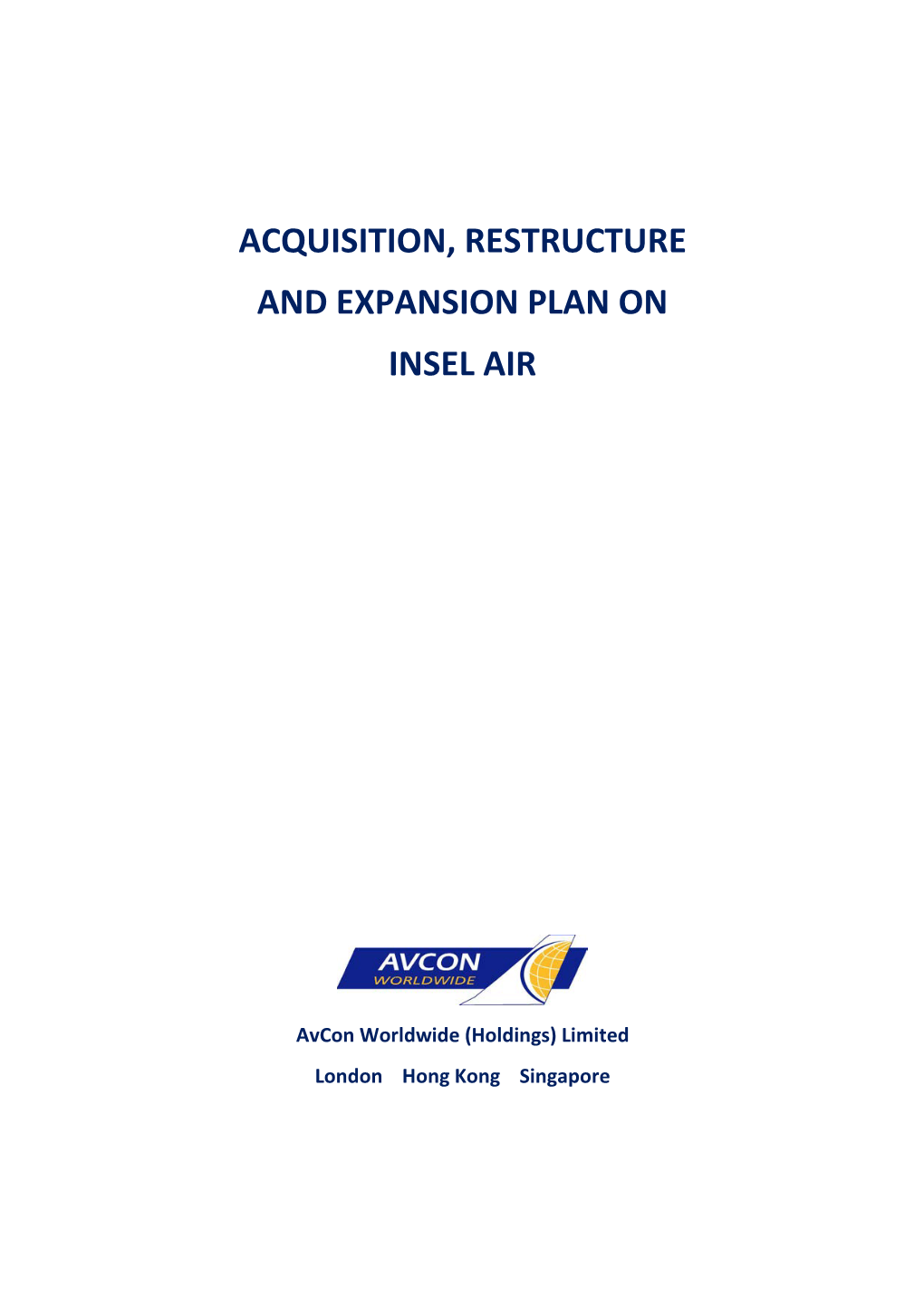 ACQUISITION RESTRUCTURE and EXPANSION PLAN on INSEL AIR Revised