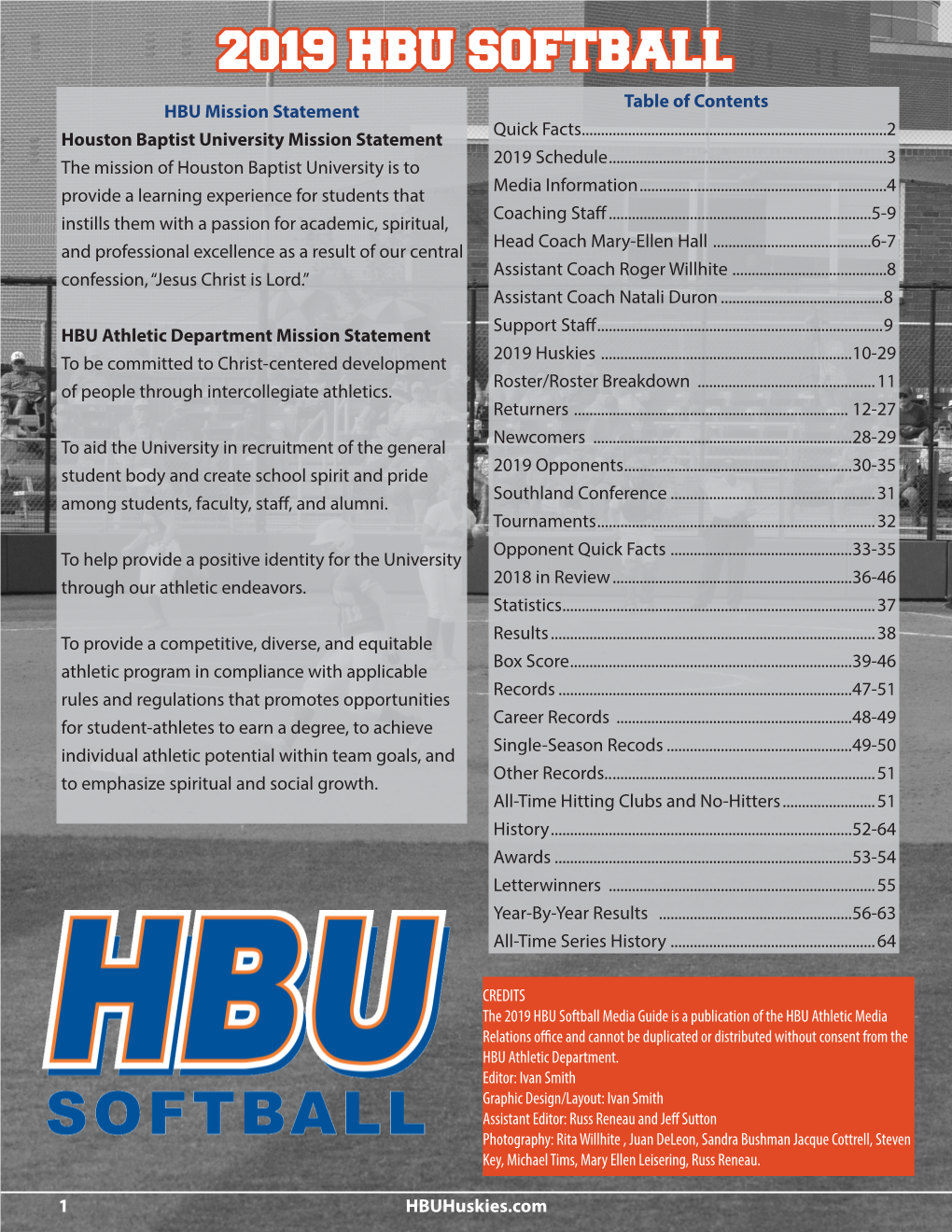 2019 HBU SOFTBALL Table of Contents HBU Mission Statement Quick Facts
