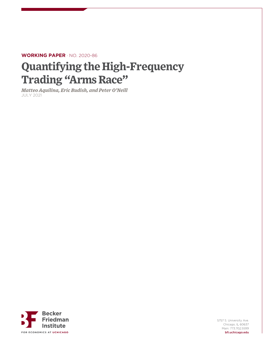 Quantifying the High-Frequency Trading “Arms Race” Matteo Aquilina, Eric Budish, and Peter O’Neill JULY 2021