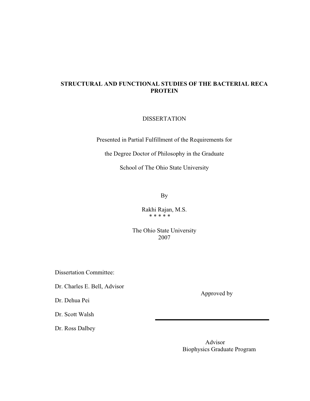 STRUCTURAL and FUNCTIONAL STUDIES of the BACTERIAL RECA PROTEIN DISSERTATION Presented in Partial Fulfillment of the Requirement