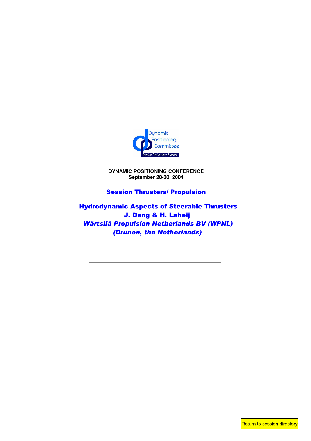 Hydrodynamic Aspects of Steerable Thrusters, Especially for All New Concepts Mainly Related to Dynamic Positioning / Dynamic Tracking and Multi- Purpose Vessels