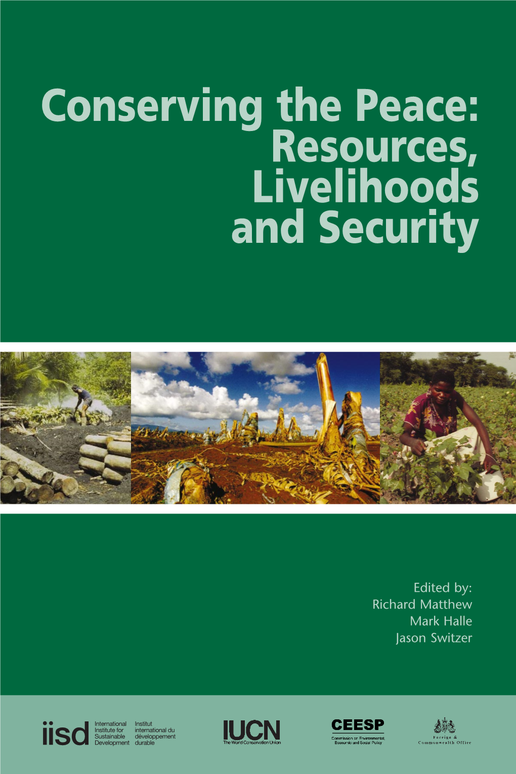 Conserving the Peace: Resources, Livelihoods and Security