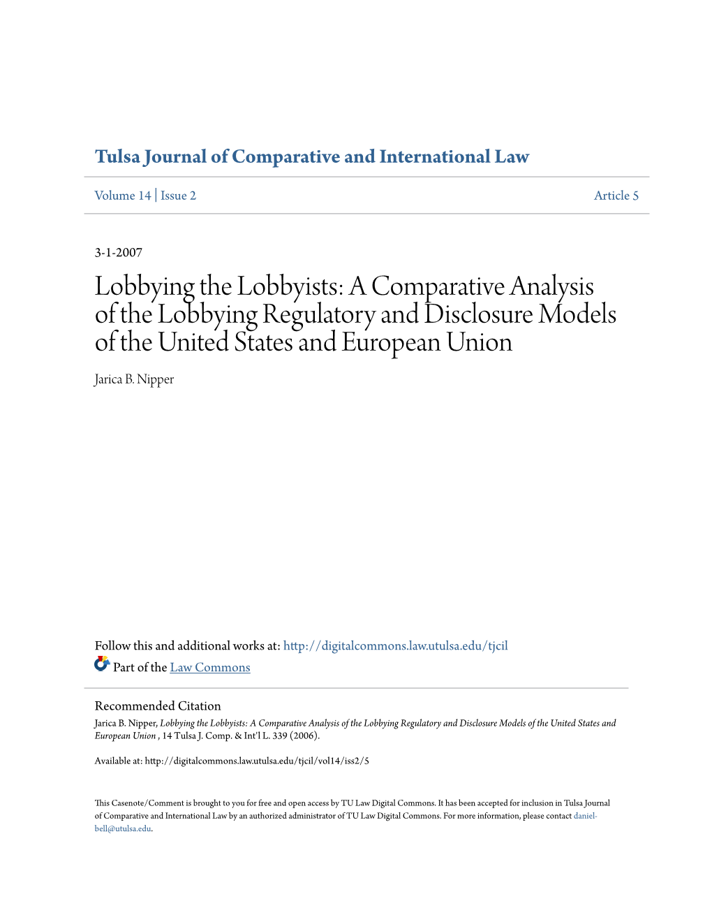 Lobbying the Lobbyists: a Comparative Analysis of the Lobbying Regulatory and Disclosure Models of the United States and European Union Jarica B