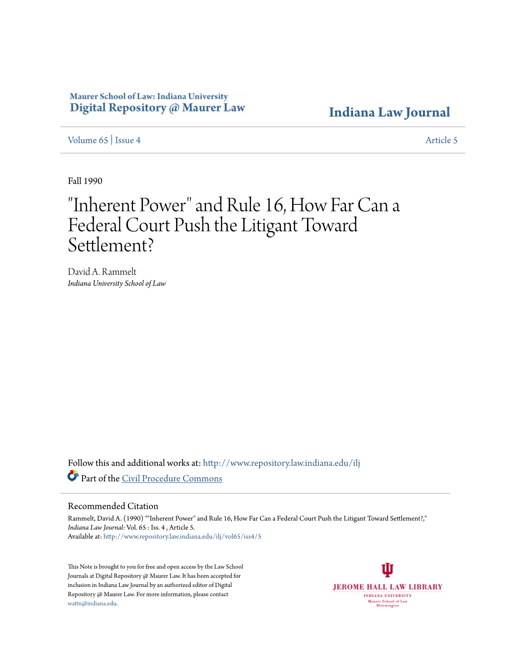 Inherent Power" and Rule 16, How Far Can a Federal Court Push the Litigant Toward Settlement? David A
