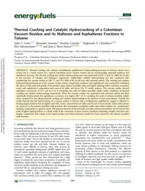 Thermal Cracking and Catalytic Hydrocracking of a Colombian Vacuum Residue and Its Maltenes and Asphaltenes Fractions in Toluene † ‡ § † ‡ ∥ ⊥ Adan Y