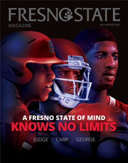 Contents Fresno State News 6 When Stars Align 10 Traditions 20 Community Engagement 22 Difference Makers 26 in the Know | Academics 28 Alumni News 30