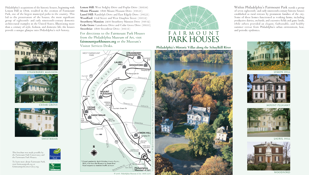 Park Houses F AIRMOUNT from the Philadelphia Museum of Art, Visit Fairmountparkhouses.Org Or the Museum’S PARK HOUSES Visitor Services Desks