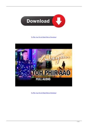 To Phir Aao Na in Hindi Movie Download