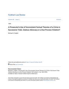 A Prosecutor's Use of Inconsistent Factual Theories of a Crime in Successive Trials: Zealous Advocacy Or a Due Process Violation?