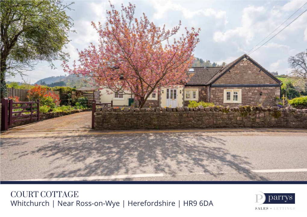 COURT COTTAGE Whitchurch | Near Ross-On-Wye | Herefordshire | HR9 6DA