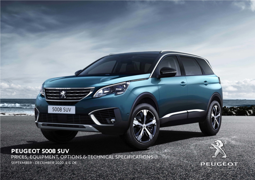 Peugeot 5008 Suv Prices, Equipment, Options & Technical Specifications September - December 2020: E & Oe Peugeot 5008 Suv: Standard Specification Across the Range