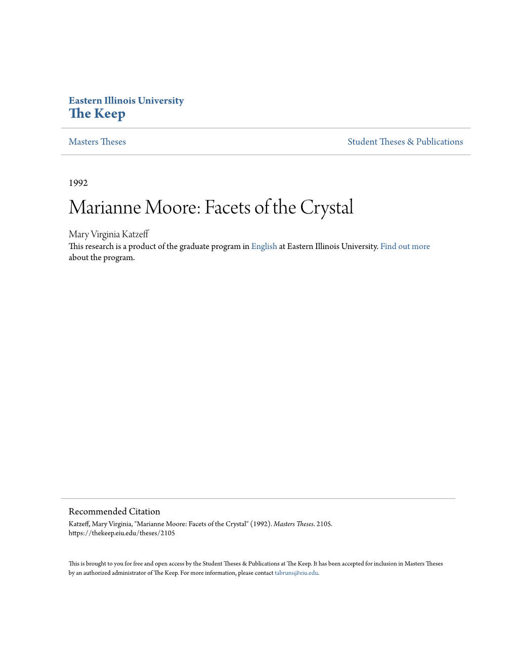 Marianne Moore: Facets of the Crystal Mary Virginia Katzeff This Research Is a Product of the Graduate Program in English at Eastern Illinois University