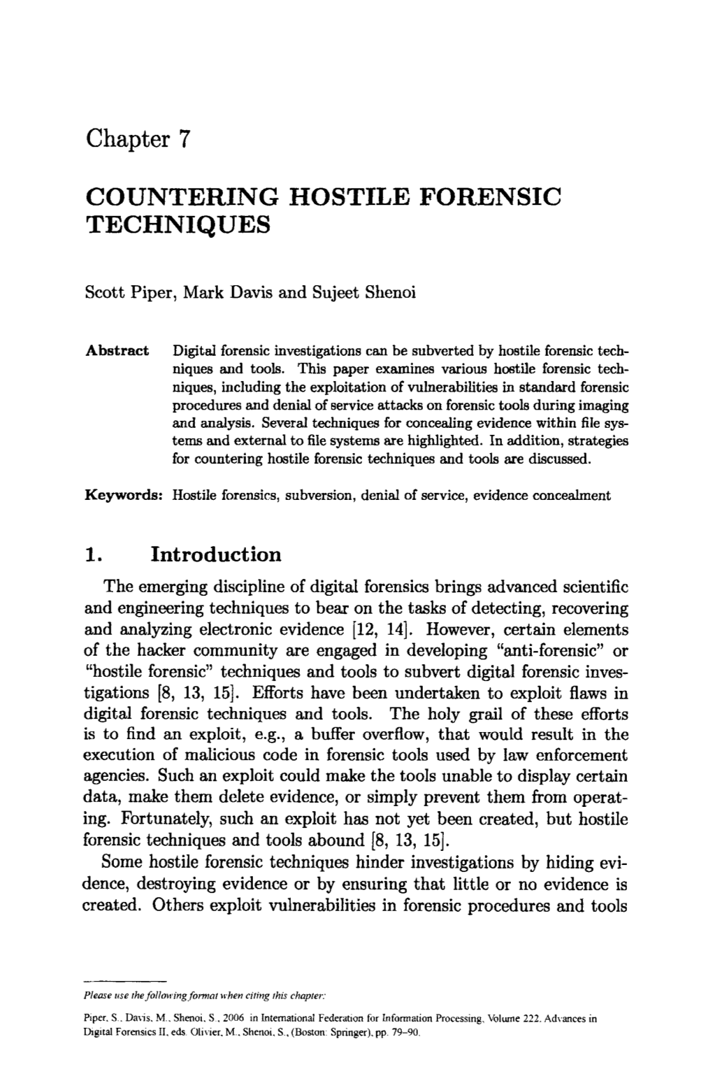 Chapter 7 COUNTERING HOSTILE FORENSIC TECHNIQUES