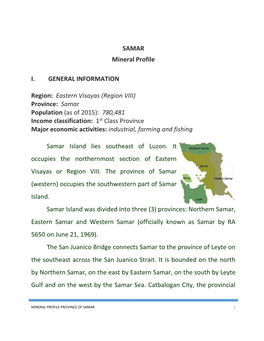 Province: Samar Population (As of 2015): 780,481 Income Classification: 1St Class Province Major Economic Activities: Industrial, Farming and Fishing